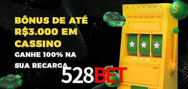 528Bet melhor bônus de depósito